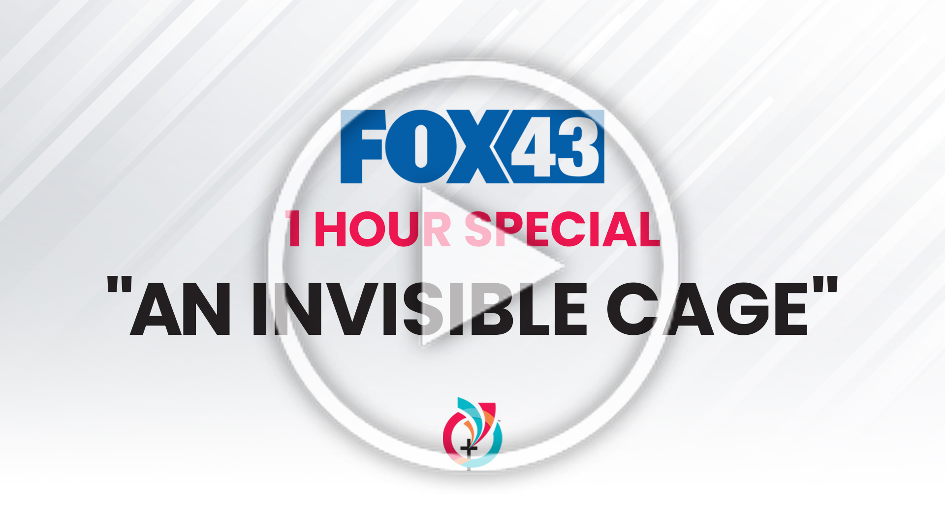 FOX43 1 hour Special “An Invisible Cage
