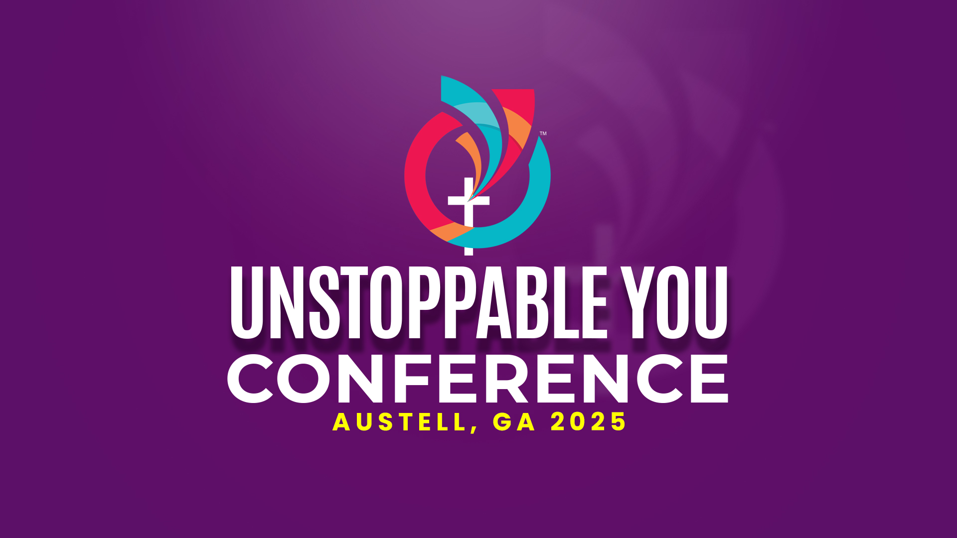 Austell, GA (Atlanta Metro) – Unstoppable You Conference Recap